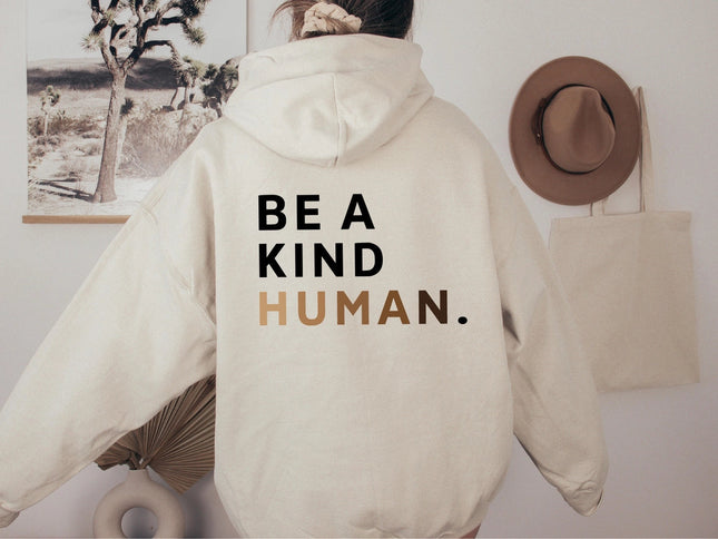 Be A Kind Human Hooded Sweatshirt | Inspirational Hoodie-Sweatshirt-P E T I T R U E-S-Sand-Urbanheer