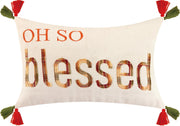 Oh So Blessed Embroidered Pillow-Pillow-Peking Handicraft-20 x 14 x 1.7 in (50.8 x 35.6 x 4.3 cm)-Urbanheer