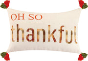 Oh So Thankful Embroidered Pillow-Pillow-Peking Handicraft-20 x 14 x 1.7 in (50.8 x 35.6 x 4.3 cm)-Urbanheer