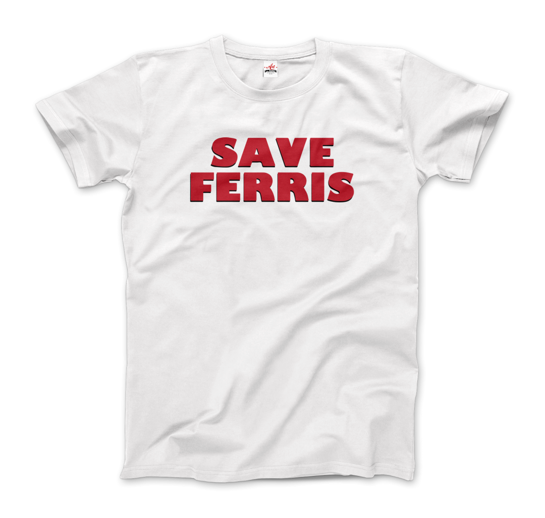 Save Ferris from Ferris Bueller's Day Off T-Shirt-Art-O-Rama Shop-Men (Unisex)-White-S-Urbanheer